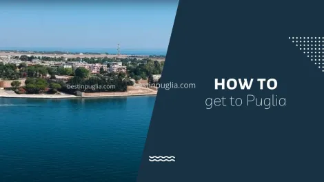 How to get to Puglia Italy. Here all the ways