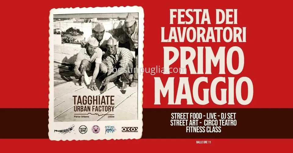 Primo Maggio Festa dei Lavoratori - Tagghiate Urban Factory a Lecce
